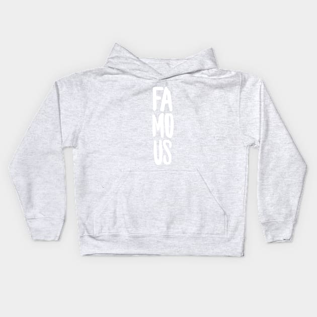 I'm just famous part 1 #eclecticart Kids Hoodie by condemarin